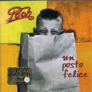 I Pooh - Un Posto Felice CD (album) cover