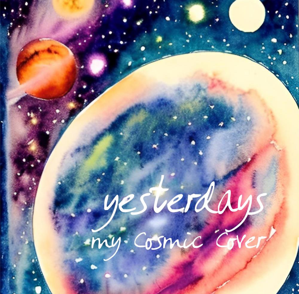 Yesterdays - My Cosmic Cover CD (album) cover