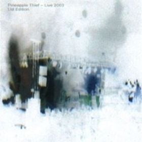 The Pineapple Thief Live 2003  album cover