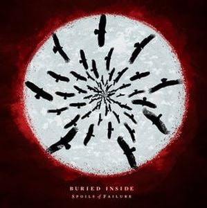 Buried Inside - Spoils of Failure CD (album) cover