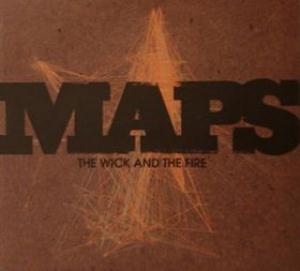 Maps - The Wick and the Fire CD (album) cover