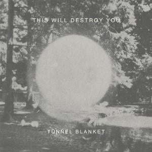 This Will Destroy You Tunnel Blanket album cover