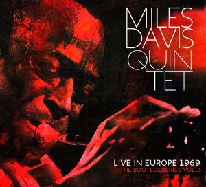 Miles Davis - Miles Davis Quintet: Live in Europe 1969 (The Bootleg Series Vol. 2) CD (album) cover