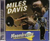 Miles Davis - Moondreams CD (album) cover