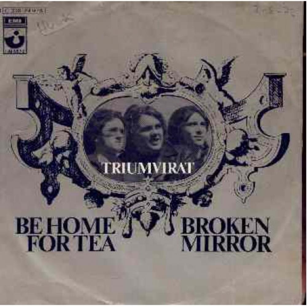 Triumvirat Be Home for Tea / Broken Mirror album cover