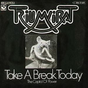 Triumvirat Take A Break Today / The Capitol Of Power album cover