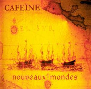 Cafne Nouveaux Mondes album cover