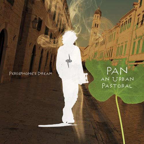 Persephone's Dream - Pan - An Urban Pastoral CD (album) cover