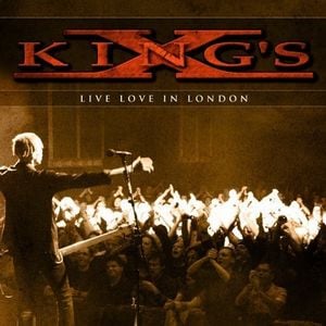 King's X - Live Love In London CD (album) cover