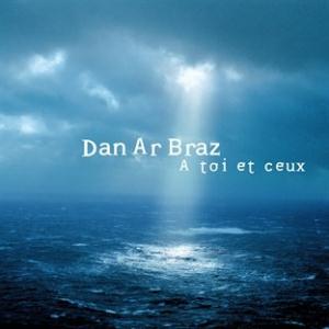 Dan Ar Braz - A Toi et Ceux CD (album) cover