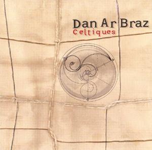 Dan Ar Braz Celtiques album cover