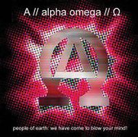 Alpha Omega - People Of Earth, We Have Come To Blow Your Mind CD (album) cover