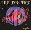 Tea For Two Snapshots Live album cover