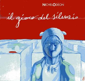 Nichelodeon - Il gioco del silenzio CD (album) cover
