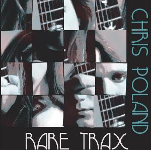 Chris Poland Rare Trax album cover