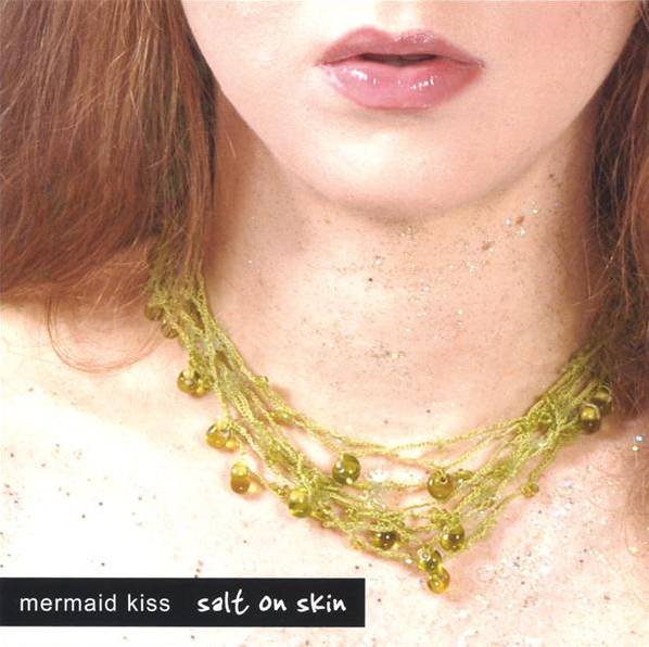 Mermaid Kiss Salt On Skin album cover