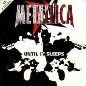 Metallica Until It Sleeps album cover