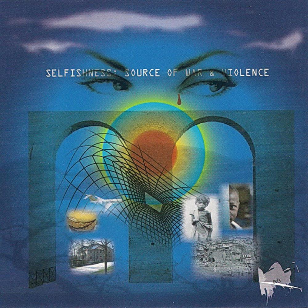 Robert Briau - Selfishness - Source Of War & Violence CD (album) cover