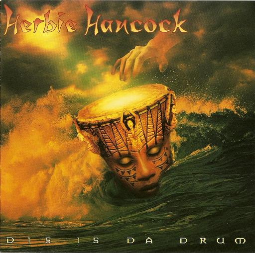 Herbie Hancock - Dis Is Da Drum CD (album) cover