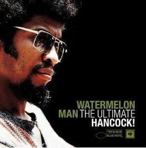 Herbie Hancock - Watermelon Man The Ultimate Hancock! CD (album) cover