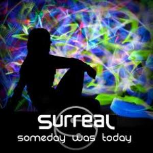 Surreal Someday Was Today album cover