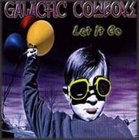 Galactic Cowboys Let it go album cover