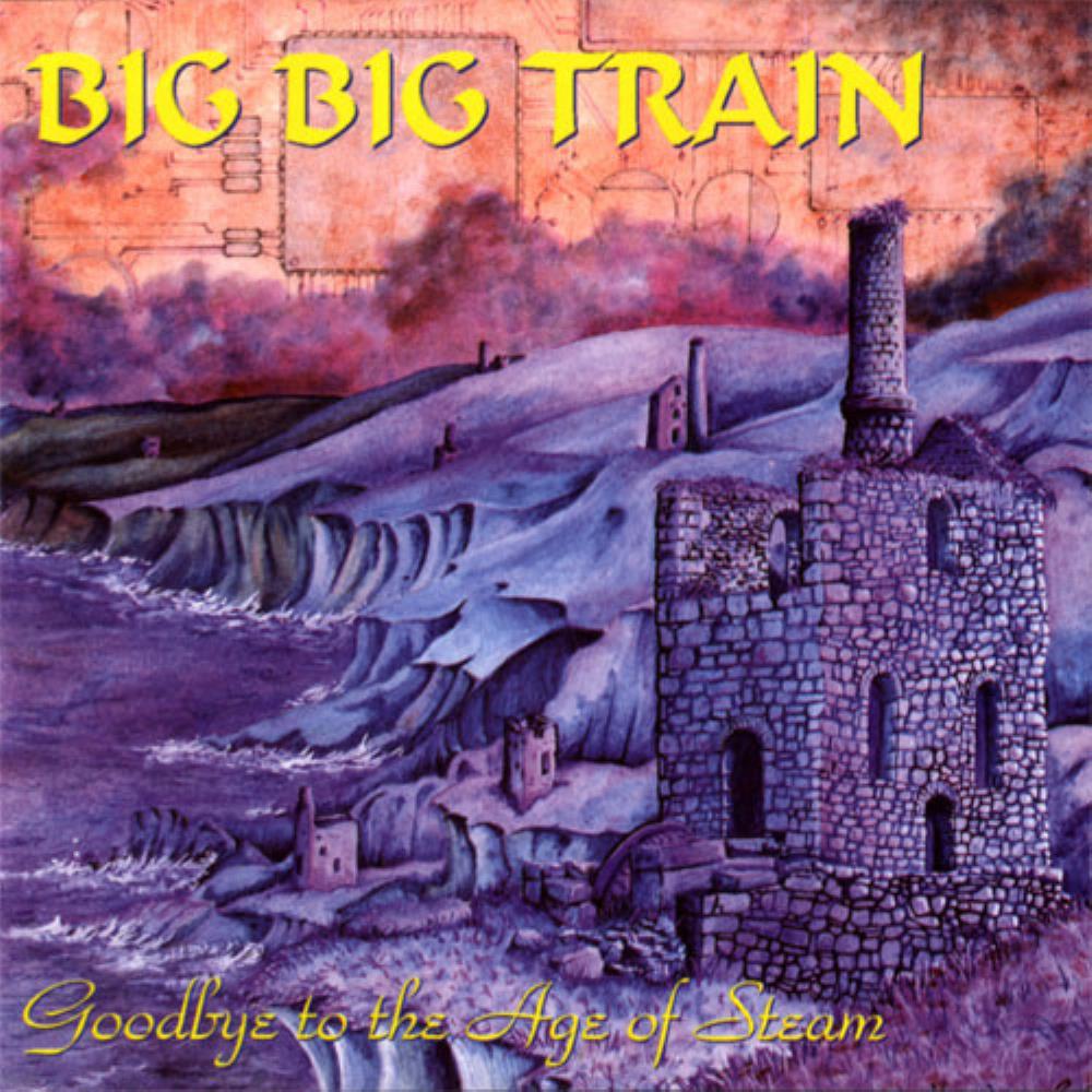 Big Big Train - Goodbye to the Age of Steam CD (album) cover