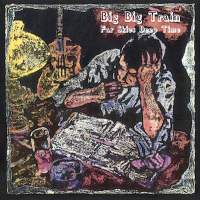 Big Big Train - Far Skies Deep Time CD (album) cover