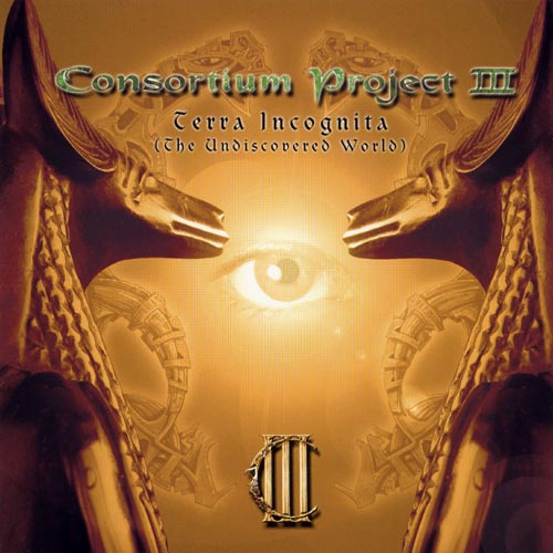 Consortium Project - Consortium Project III: Terra Incognita (The Undiscovered World) CD (album) cover