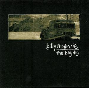 Billy Mahonie - The Big Dig CD (album) cover