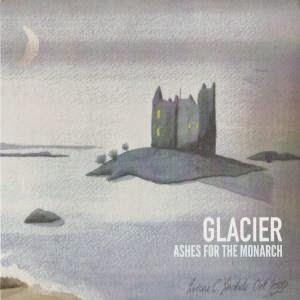 Glacier - Ashes for the Monarch CD (album) cover
