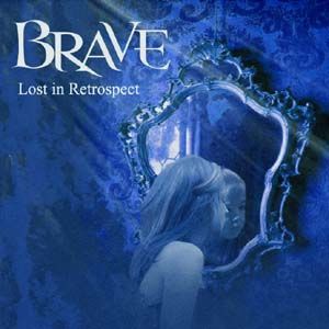 Brave - Lost In Retrospect CD (album) cover