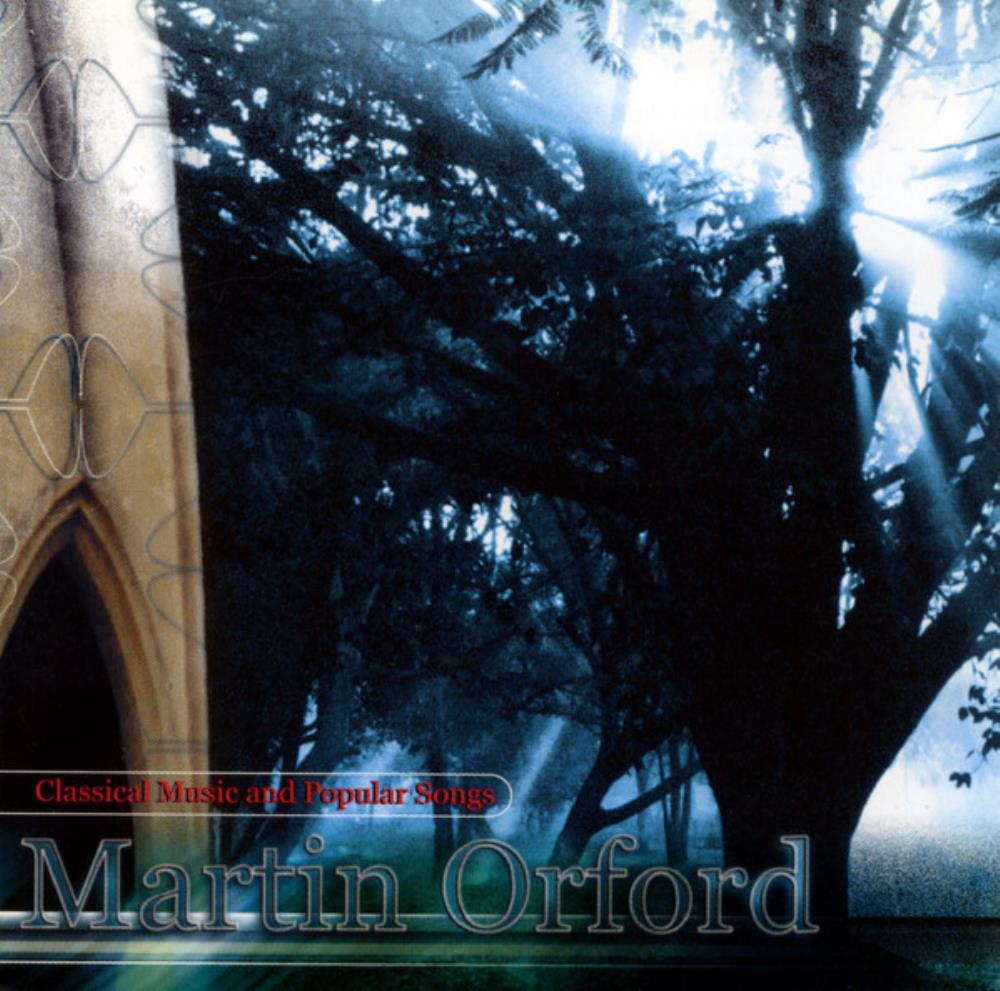 Martin Orford - Classical Music And Popular Songs CD (album) cover