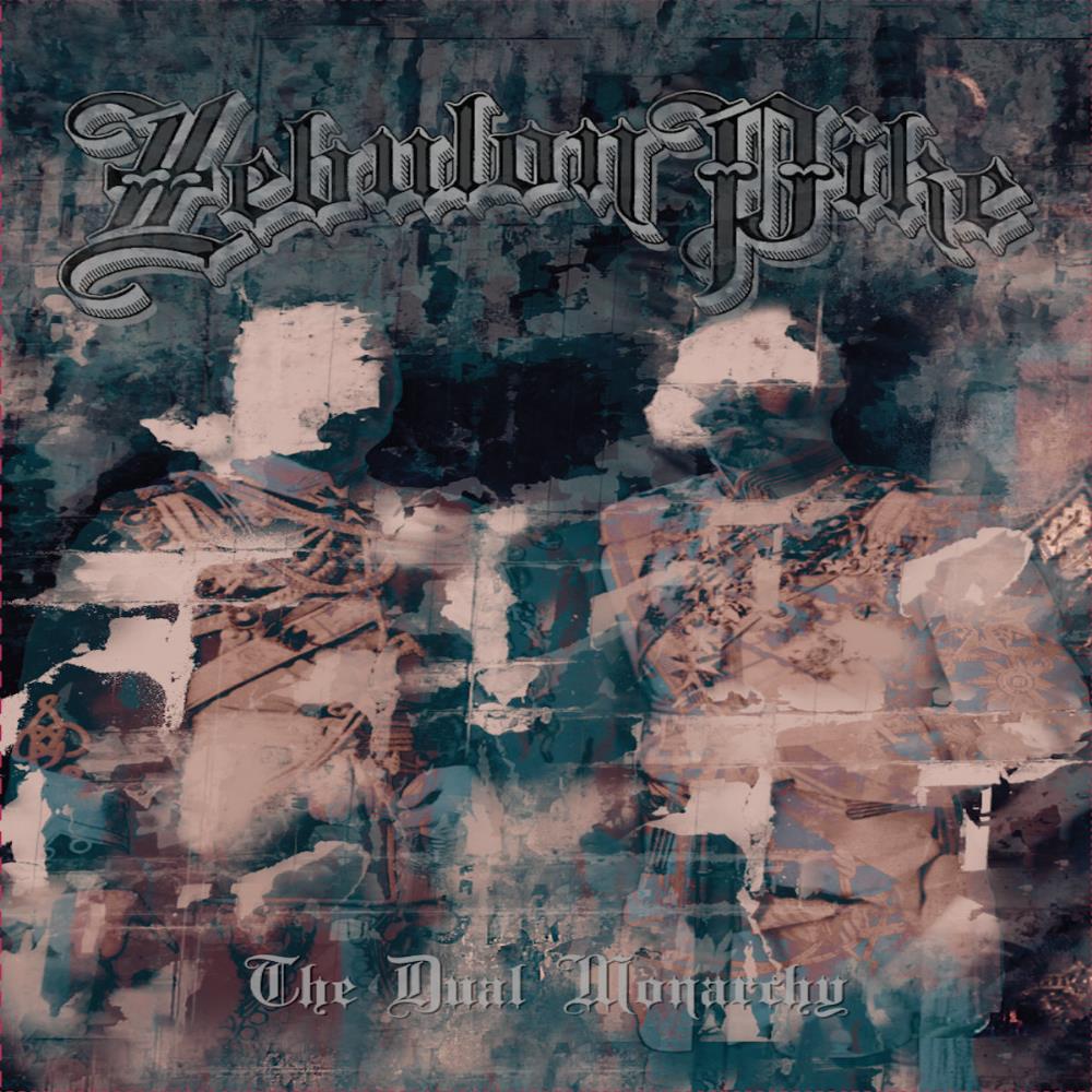 Zebulon Pike The Dual Monarchy album cover