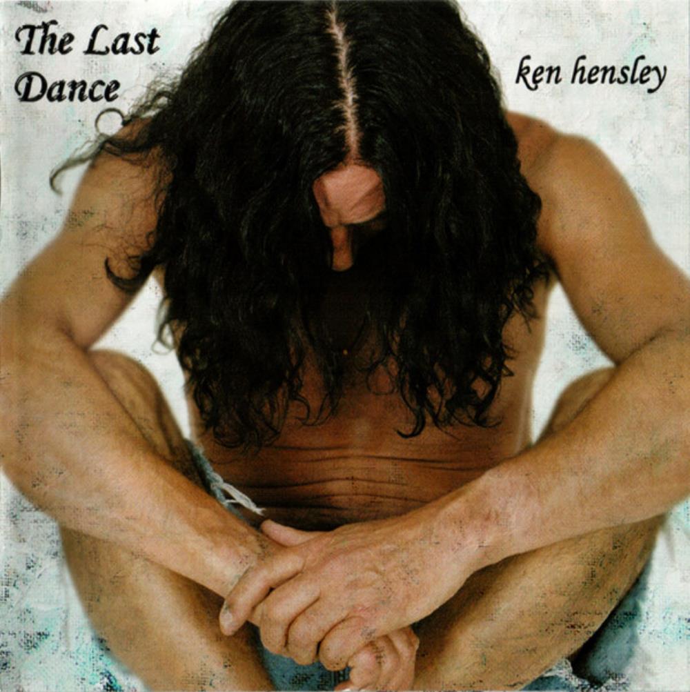 Ken Hensley - The Last Dance CD (album) cover