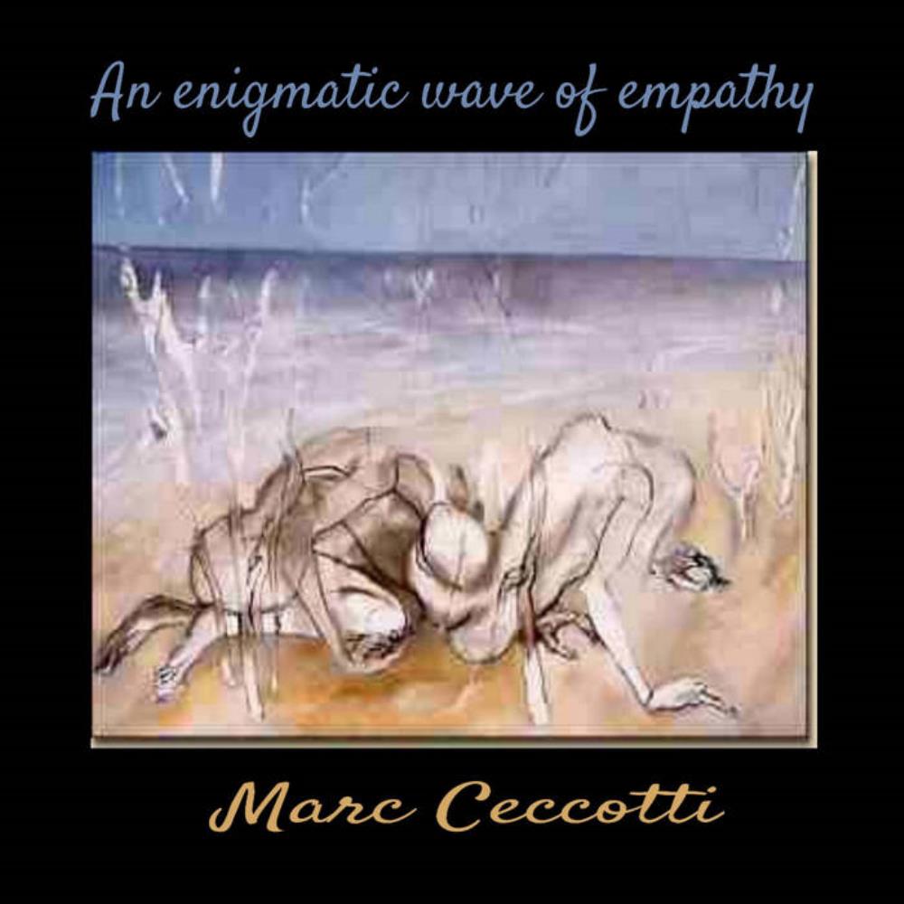 Marc Ceccotti - An Enigmatic Wave Of Empathy CD (album) cover