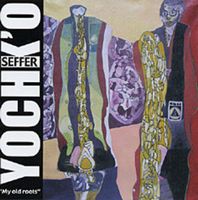 Yochk'o Seffer - My Old Roots CD (album) cover