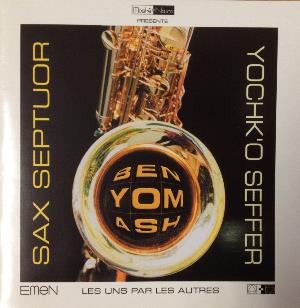Yochk'o Seffer - Sax Septour: Benyomash CD (album) cover