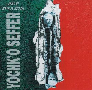 Yochk'o Seffer Acel III - Lyrikus-Szozat album cover