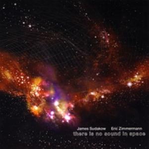 James Sudakow - There Is No Sound in Space CD (album) cover