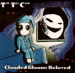 The Tea Club - Clouded Gloomy Beloved CD (album) cover