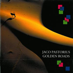 Jaco Pastorius Golden Roads album cover