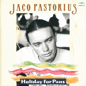 Jaco Pastorius - Holiday For Pans CD (album) cover