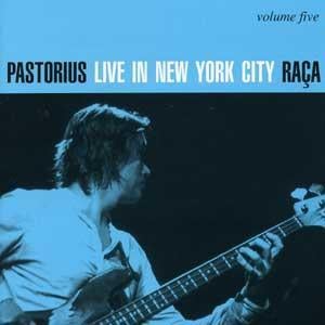 Jaco Pastorius Live In New York City, Vol. 5: Raa album cover