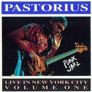 Jaco Pastorius Live In New York City, Vol. 1: Punk Jazz album cover