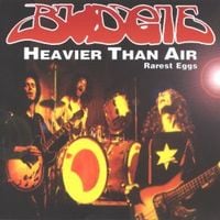 Budgie - Heavier Than Air - Rarest Eggs CD (album) cover
