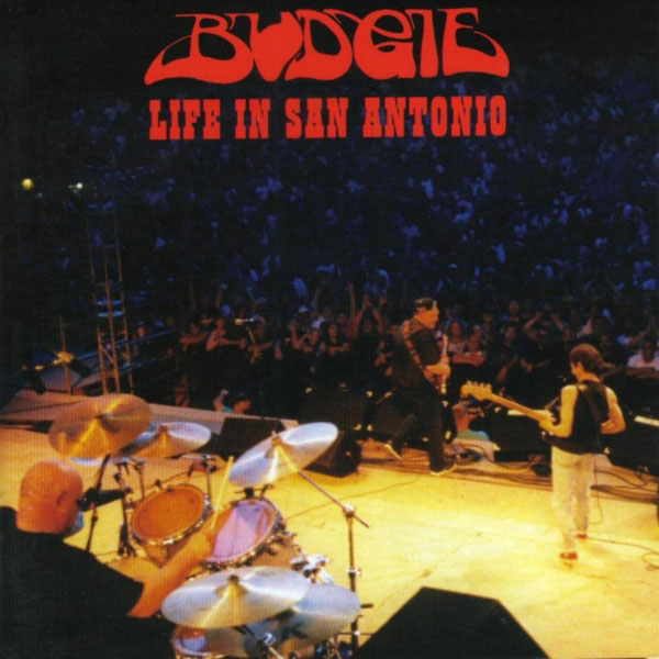 Budgie Life in San Antonio album cover