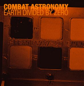 Combat Astronomy Earth Divided by Zero album cover