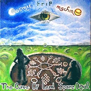 Cosmic Trip Machine - The Curse Of Lord Space Devil CD (album) cover