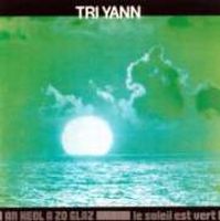 Tri Yann - An Heol a Zo Glaz/Le Soleil est Vert CD (album) cover